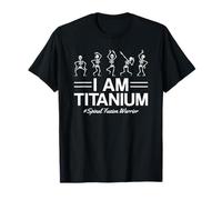 I Am Titanium Spinal Fusion Warrior Surgery Back Recovery T-Shirt