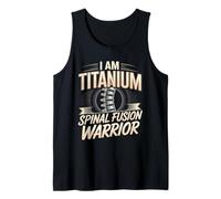 I Am Titanium Spinal Fusion Warrior Survivor Tank Top