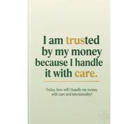 I am trusted by money because I handle it with care.