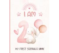 I Am Two - My First Scribble Book: Drawing Pages for 2 Year Old Girl | Birthday Memory Keepsake Gift for Daughters & Parents | Pink Cover with Bunny Rabbit