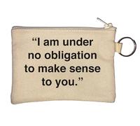 I Am Under No Obligation to Make Sense to You Key Chain Coin Purse Beige