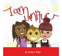 I am Unique: Children's picture book with a Heartwarming Story About Self-Esteem, Kindness, and Celebrating Differences