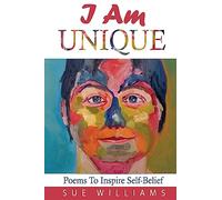 I Am Unique: Poems to Inspire Self-Belief