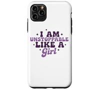 I Am Unstoppable Like A Girl Motivational Quote Case for iPhone 11 Pro Max
