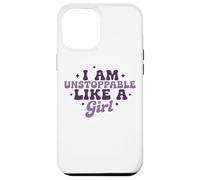 I Am Unstoppable Like A Girl Motivational Quote Case for iPhone 12 Pro Max