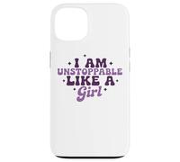 I Am Unstoppable Like A Girl Motivational Quote Case for iPhone 13