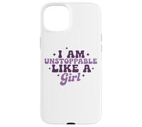 I Am Unstoppable Like A Girl Motivational Quote Case for iPhone 15 Plus