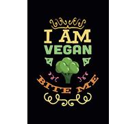 I am vegan bite me: DIN A5 | (6x9 inch) | Dot-Grid (Punkteraster) | Notizbuch | Notebook | 120 Seiten (120 pages)