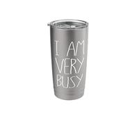I Am Very Busy T-Shirt, Workin Hard Lots to Do Hustle Tee Stainless Steel Insulated Tumbler