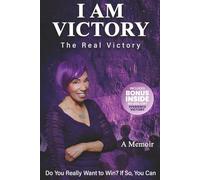 I AM VICTORY: THE REAL VICTORY