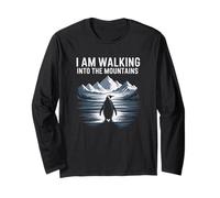 I Am Walking Into The Mountains Lonely Penguin Hikers Long Sleeve T-Shirt