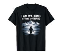 I Am Walking Into The Mountains Lonely Penguin Hikers T-Shirt