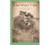 I Am What I Am: Escape from Hungary, told by Karoly Varga