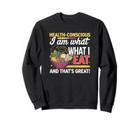 I am what I Eat. Eat Green, Live Green Sweatshirt