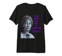 I Am What You Call A Hooligan - Emmeline Pankhurst Premium T-Shirt