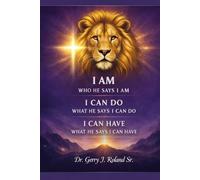 I Am who He says I Am, I can do what he says I can do I can have what he says I can have: Declarations and Affirmations that empower you to prosper!