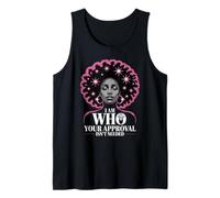 I Am Who Your Approval Isn’t Needed Empowered Mother Novelty Tank Top