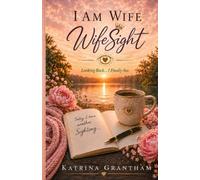I Am Wife: WifeSight: Looking Back...I Finally See.