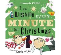 I am Wishing Every Minute for Christmas