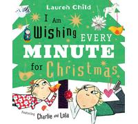 I Am Wishing Every Minute for Christmas