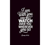 I Am with You and Will Watch Over You Wherever You Go