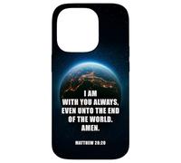 I Am With You Even Unto The End - Matthew 28:20 Jesus Quote Case for iPhone 14 Pro