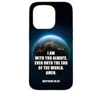 I Am With You Even Unto The End - Matthew 28:20 Jesus Quote Case for iPhone 15 Pro