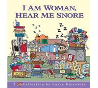 I am Woman, Hear Me Snore: A Cathy Collection