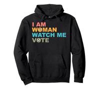 I Am Woman Watch Me Vote Pullover Hoodie
