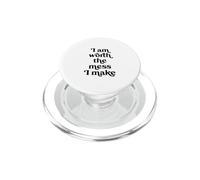 I Am Worth the Mess I Make PopSockets PopGrip for MagSafe