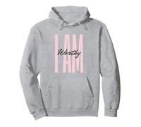 I Am Worthy Inspirational Pullover Hoodie