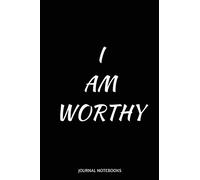 I am Worthy: With Positive Quotes, Journal notebook, 6 x 9 inches