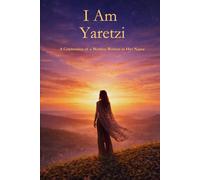 I Am Yaretzi: A Celebration of a Mother Written in Her Name