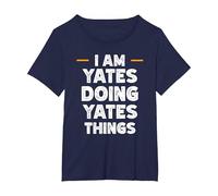 I am Yates Doing Yates Things Custom Funny Name T-Shirt, Women's Plus, Navy Blue, 2X