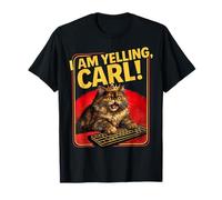 I Am Yelling Carl ! Cat Funny Meme Cute T-Shirt