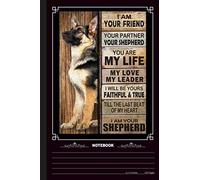 I Am Your Friend Notebook: A Notebook, Journal Or Diary For True German Shepherd Lover - 6 x 9 inches, College Ruled Lined Paper, 120 Pages