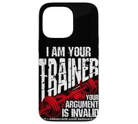 I AM YOUR Trainer YOUR ARGUMENT IS INVALID Funny Gym Trainer Case for iPhone 13 Pro