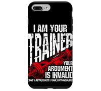 I AM YOUR Trainer YOUR ARGUMENT IS INVALID Funny Gym Trainer Case for iPhone 7 Plus/8 Plus