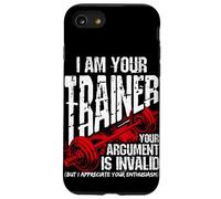 I AM YOUR Trainer YOUR ARGUMENT IS INVALID Funny Gym Trainer Case for iPhone SE (2020) / 7/8