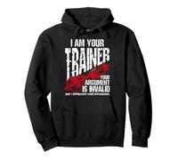 I AM YOUR Trainer YOUR ARGUMENT IS INVALID Funny Gym Trainer Pullover Hoodie