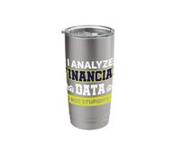 I Analyze Financial Data Stainless Steel Insulated Tumbler