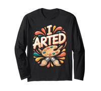I Arted Artist Painting Creative Art Pun Long Sleeve T-Shirt