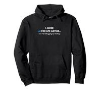 I asked AI for a life advice, now I am debugging my feeling Pullover Hoodie
