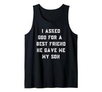 I Asked God for A Best Friend He Gave Me My Son Father's Day Tank Top