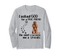 I Asked God For True Friend So He Sent Cocker Spaniel Long Sleeve T-Shirt