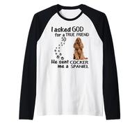 I Asked God For True Friend So He Sent Cocker Spaniel Raglan Baseball Tee