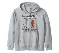 I Asked God For True Friend So He Sent Cocker Spaniel Zip Hoodie