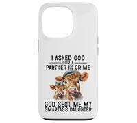 I Asked God Partner In Crime He Sent Me My Smartass Daughter Case for iPhone 13 Pro