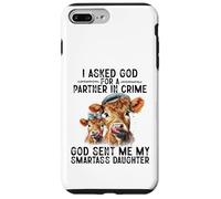I Asked God Partner In Crime He Sent Me My Smartass Daughter Case for iPhone 7 Plus/8 Plus