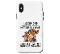 I Asked God Partner In Crime He Sent Me My Smartass Daughter Case for iPhone X/XS